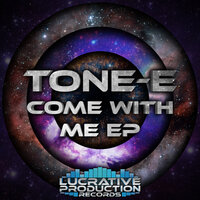 Come With Me - Tone-E