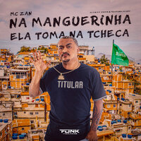 Na Mangueirinha Ela Toma na Tcheca - MC ZAN & Dj Frajolinha do SAPO & Dj WO o Doutor