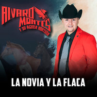 La Novia Y La Flaca - Alvaro Montes y Su Aguila Norteña