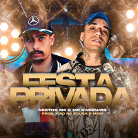 Festa Privada - Nestha MC & Mc kasemiro & kiko de sousa & MXM