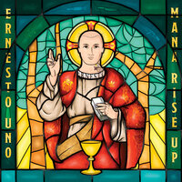 Mana Rise Up - Ernesto Uno & ERNE100
