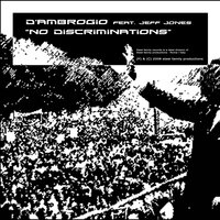 No Discriminations - D'Ambrogio & Jeff Jones