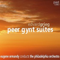 Peer Gynt Suite No. 1, Op. 46: In the Hall of the Mountain King - Эдвард Григ & The Philadelphia Orchestra