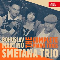 Piano Trio No. 3 in C Major, H. 332: II. Andante - Bohuslav Martinu & Smetana Trio