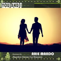 You and I - Arie Mando & Le Smoove