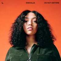 Do Not Disturb - Mahalia