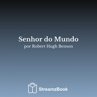 A Vitória - Capítulo 6 - 2 - Robert Hugh Benson & StreamzBook Português & StreamzBook Ciências Sociais Português