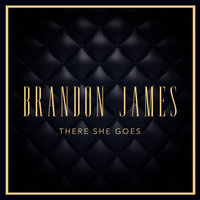 There She Goes - Brandon James