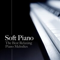 Soft Piano - Classical Music Radio & Piano Classics 101 & Classical Music Radio & Piano Classics 101