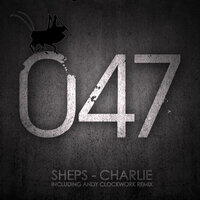 Charlie - Sheps & Andy Clockwork