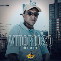 Vitorioso - MC Digo STC & Dj HB