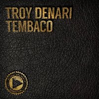 Tembaco - Troy Denari