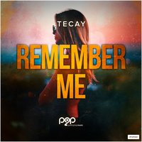Remember Me - TeCay & Memorylane