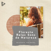 Soneca em Torno da Natureza - Relaxante: Por Rafael & Música para Estudar Concentração & Música para Relaxar e Estudar