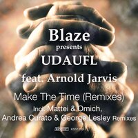 Make The Time - Blaze & UDAUFL & George Lesley