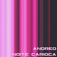 Noite Carioca - ANDREO