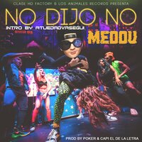 No Dijo No - AtuedadVaSegui & Meddu