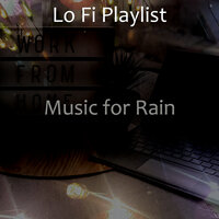 Chill-hop Soundtrack for Rain - Lo Fi Playlist