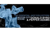 Trio - Donald Byrd & Pepper Adams