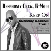 Keep On - Deephonix Crew & K-Modi
