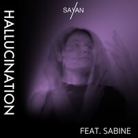 Hallucination - Sayan & Sabine
