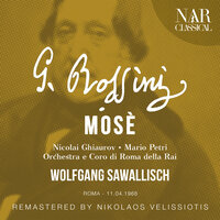 Mosè in Egitto, IGR 43, Act III: "La tua promessa a reclamar io vengo" (Mosé, Faraone, Osiride, Aufide, Anaide, Maria, Coro, Sinaide, Amenofi, Elisero) - Orchestra di Roma della RAI & Wolfgang Sawallisch & Николай Гяуров & Mario Petri & Franco Ventriglia & Fernando Jacopucci & Джоаккино Россини