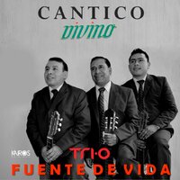 Camino a Sión - Trio Fuente de Vida