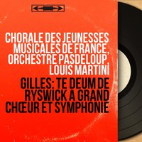Te Deum: No. 5, "Tu devico mortis aculeo" - Louis Martini & Orchestre Pasdeloup & Pierre Germain & Georges Abdoun & Jacques Pruvost