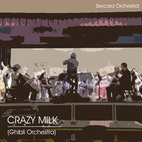 Crazy Milk - Seycara Orchestral