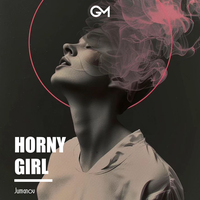 Horny Girl - JUMANOV