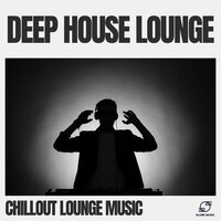 Deep House Vibes - Chillout Lounge Music