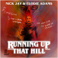 Running Up That Hill - Nick Jay & Elodie Adams