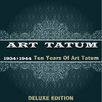 I Would Do Anything for You - Art Tatum