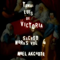 O vos omnes - Noël Akchoté & Томас Луис де Виктория