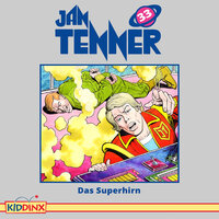 Kapitel 05: Das Superhirn (Folge 33) - Jan tenner