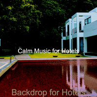 Friendly Ambience for Resorts - Calm Music for Hotels