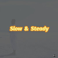 Slow and Steady - Paq