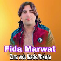 Zoma woda Naseba Wekhsha - Fida Marwat