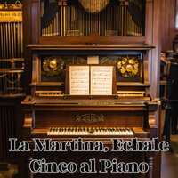 La Martina, Echale Cinco al Piano - Grupo Fantasía & Son Andino