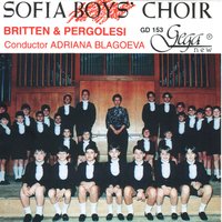 STABAT MATER, SANCTUS MATER,ISTUD AGAS - Джованни Баттиста Перголези & Adriana Blagoeva & Sofia Boy's Choir