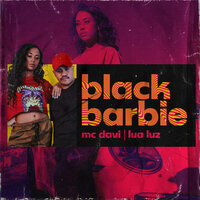 Black Barbie - Mc Davi & Lua Luz & Mc Davi, Lua Luz