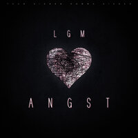 Angst - Lgm