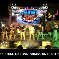 Corrido de Tranquilino el Tuerto - Chema Y Su Grupo Talento De Pueblo