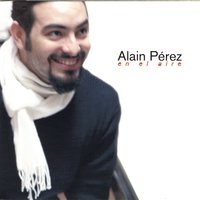 A Mi Abuelo Tata - Alain Perez & Carlos Sarduy & Pepe RiveroIIván Lewis "Melón" & Roman Filiu & Javier Masso "Caramelo"