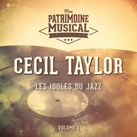 Get Out of Town - Cecil Taylor