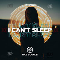 I Can't Sleep - DJ JEDY