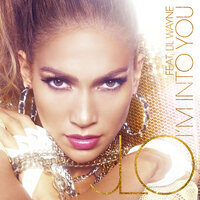 I'm Into You - Jennifer Lopez & Lil Wayne