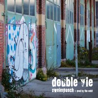 Double Vie - Zweierpasch