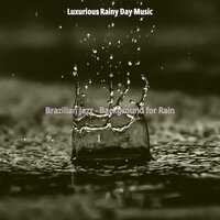 Dream-Like Saxophone Bossa Nova - Vibe for Thunderstorms - Luxurious Rainy Day Music