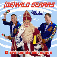 Zie Ginds Komt De Stoomboot - Jochem van Gelder & Sinterklaasliedjes